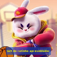 bet do ratinho apresentador